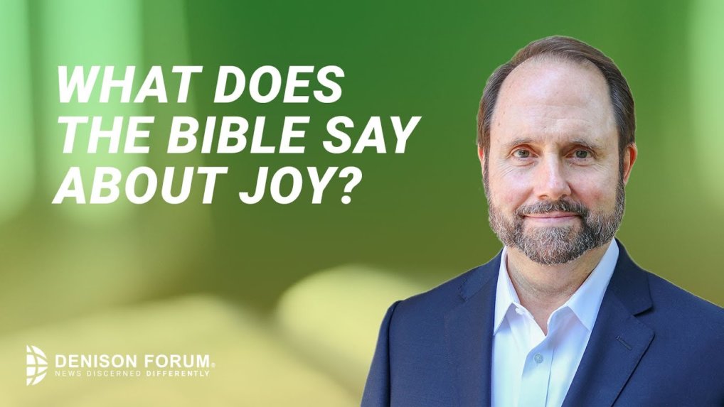 what-does-the-bible-say-about-joy-denison-forum