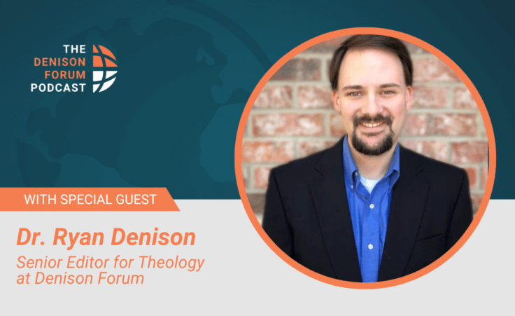 Ryan Denison on the Denison Forum podcast