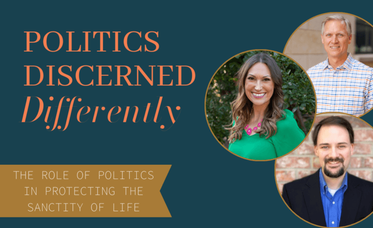 Politics Discerned Differently Episode 7 Sanctity of Life