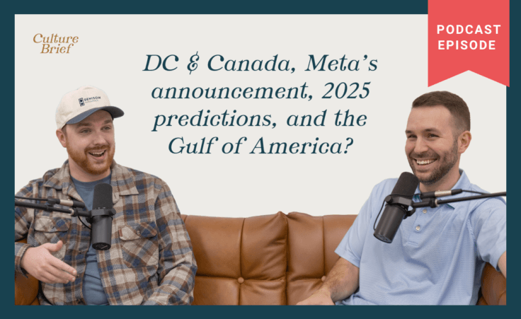 Culture Brief Episode 2: DC & Canada, Meta’s announcement, 2025 predictions, and the Gulf of America?